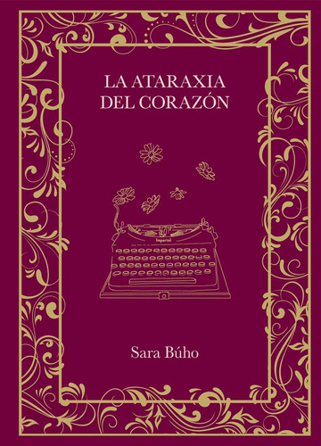 La Ataraxia Del Corazón, De Sara Buho. Editorial Lunwerg Editores En Español, 2024