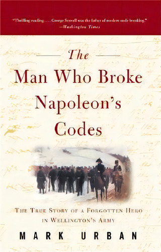 The Man Who Broke Napoleon's Codes, De Mark Urban. Editorial Harper Perennial, Tapa Blanda En Inglés