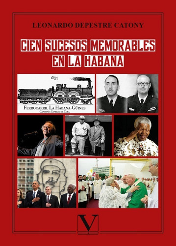 Cien Sucesos Memorables En La Habana, De Leonardo Depestre Catony. Editorial Verbum, Tapa Blanda En Español, 2022