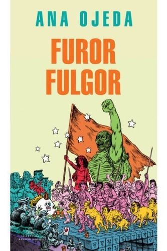 Libro Furor Fulgor - Ana Ojeda - Literatura Random House
