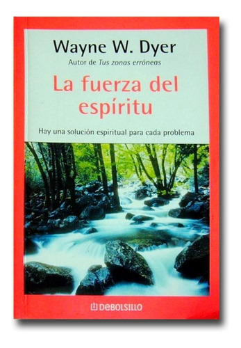 La Fuerza Del Espíritu Wayne W. Dyer Libro Físico