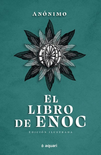 El Libro De Enoc - Edicion Ilustrada - Anonimo