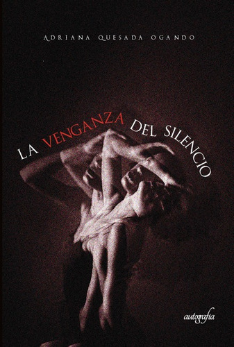 Libro La Venganza Del Silencio - Adriana Quesada