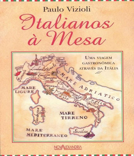 Livro Italianos A Mesa - Uma Viagem Gastronomica