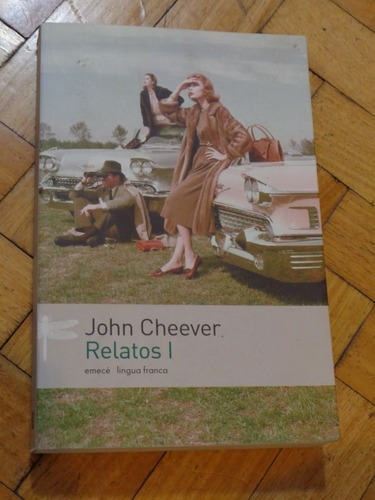 John Cheever. Relatos I. Emecé&-.