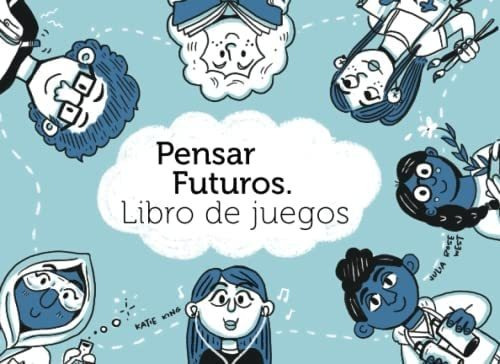 Libro: Pensar Futuros. Libro De Juegos (futures Thinking Pla