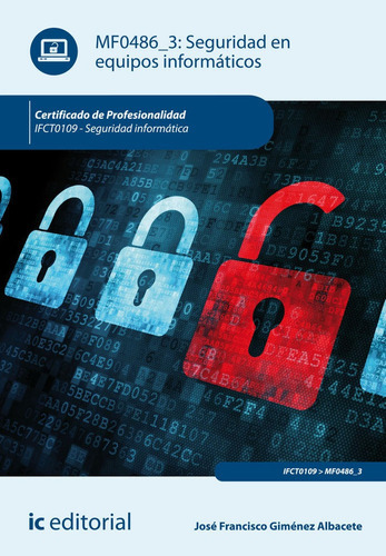 Seguridad En Equipos Informãâ¡ticos. Ifct0109 - Seguridad Informãâ¡tica, De Giménez Albacete, José Francisco. Ic Editorial, Tapa Blanda En Español
