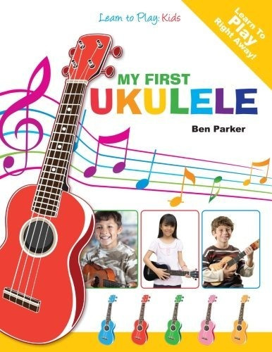 Book : My First Ukulele For Kids Learn To Play Kids -...