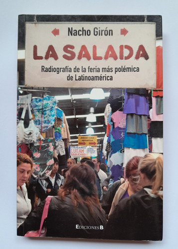 La Salada. Radiografía De La Feria Más Polémica  Nacho Girón