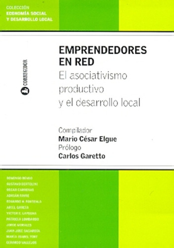 Emprendedores En Red: El Asociativismo Productivo Y El Desarrollo Local, De Vários, Vários. Editorial Corregidor, Edición 1 En Español