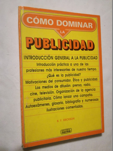 Cómo Dominar La Publicidad / Erickson, B.f.