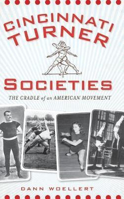 Libro Cincinnati Turner Societies : The Cradle Of An Amer...