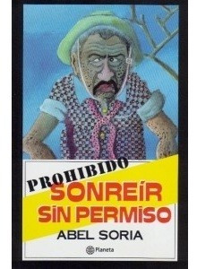 Prohibido Sonreir Sin Permiso - Abel Soria