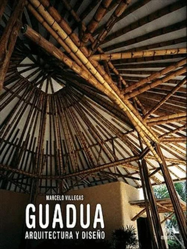 Libro Guadua. Arquitectura Y Diseño