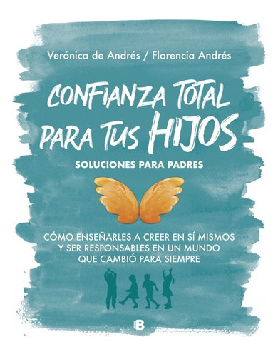 Confianza Total Para Tus Hijos - Soluciones Para Padres, De