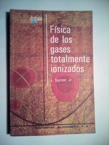 Física De Los Gases Totalmente Ionizados, L. Spitzer 1969