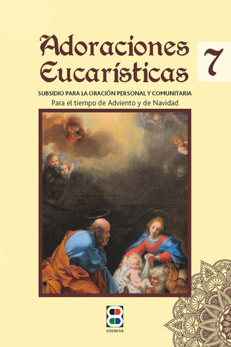 Adoraciones Eucarísticas 7 -   - * 