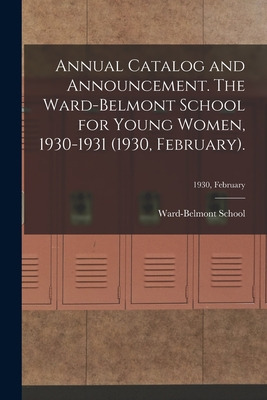 Libro Annual Catalog And Announcement. The Ward-belmont S...