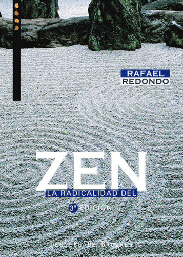 La Radicalidad Del Zen, De Redondo Barba, Rafael. Editorial Desclée De Brouwer, Tapa Blanda En Español