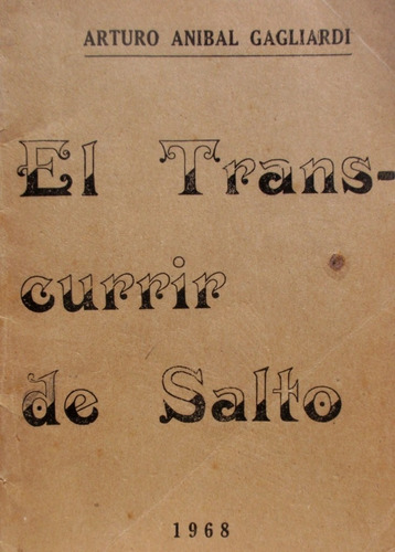 Antiguo Librillo El Transcurrir De Salto 1968 A. Gagliardi