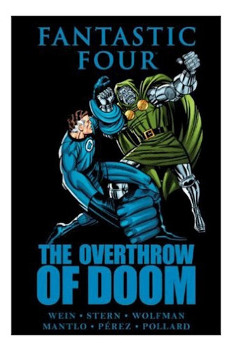 Fantastic Four: The Overthrow Of Doom Premiere Hc - Mantlo, 