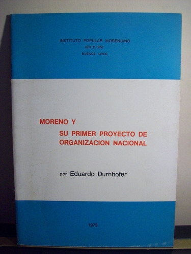 Adp Moreno Y Su Primer Proyecto De Organizacion Nacional