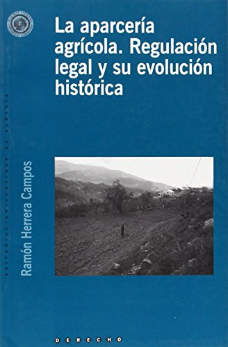 La Aparceria Agricola Regulacion Legal Y Su Evolucion Histor