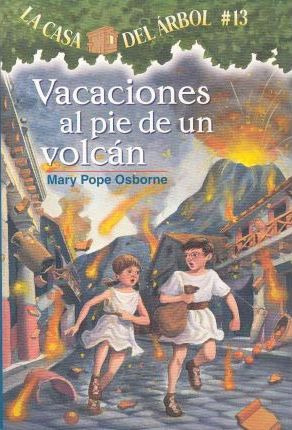 Vacaciones Al Pie De Un Volcan - Mary Pope Osborne