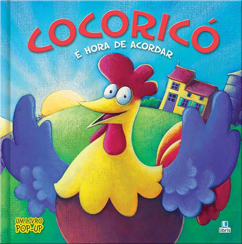 Cocorico - E Hora De Acordar - Libris, De Sally Hopgood. Editora Libris Editora Ltda, Capa Mole, Edição 1 Em Português