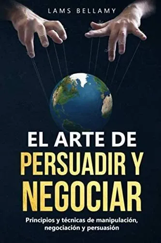 comprar Libro: El Arte Depersuadir Y Negociar: Principios Y Técnicas