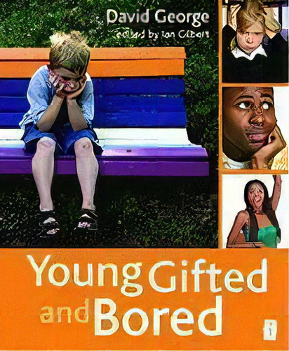 Young, Gifted And Bored, De David George. Editorial Crown House Publishing, Tapa Blanda En Inglés, 2011