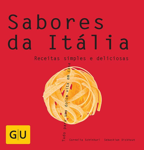 Sabores da itália, de Chinharl, Cornelia S. Editora Brasil Franchising Participações Ltda, capa mole em português, 2015
