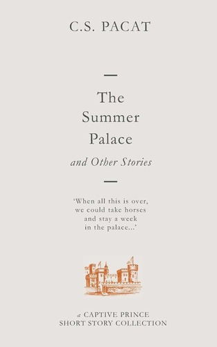 The Summer Palace And Other Stories: A Captive Princ.