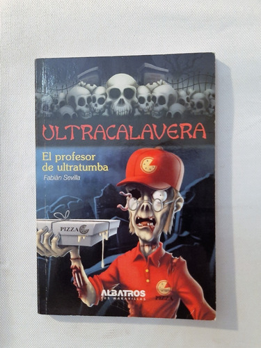 Libro Ultracalavera.el Profesor De Ultratumba.sevilla.