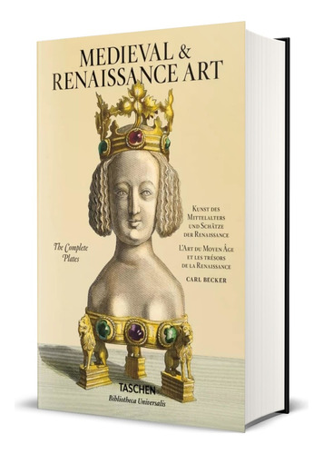Livro Medieval & Renaissance Art: The Complete Plates (obras De Arte, Joias, Tapeçaria E Outros Objetos Produzidos Na Idade Média Na Europa) Edição Multilíngue Capa Dura