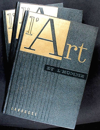 L'art Et L'homme. 3 Vol. Paris, Larousse 1957-1961.