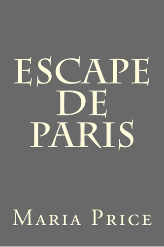 Libro: Escape De Paris (spanish Edition)