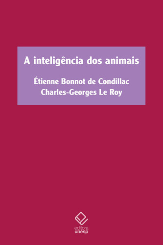 A Inteligência Dos Animais, De Étienne Bonnot De Condillac. Editora Unesp, Capa Mole Em Português