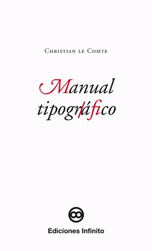 Manual Tipográfico / Christian Le Comte / Edición 2017