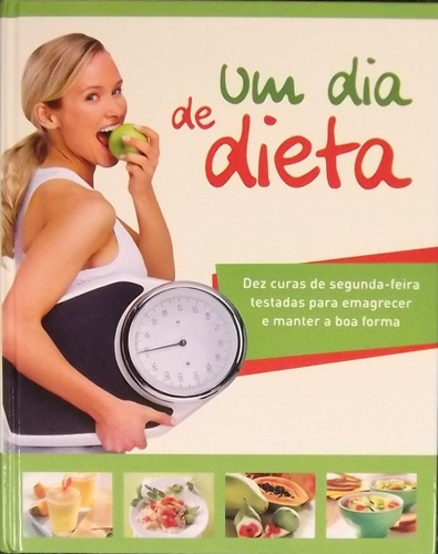 Um dia de dieta, de Ploog, Susanne. Editora Paisagem Distribuidora de Livros Ltda., capa dura em português, 2011