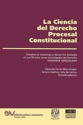 La Ciencia Del Derecho Procesal Constitucional. Estudios ...