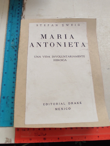María Antonieta Stefan Zweig Editorial Drake 