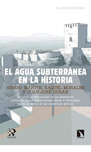 El Agua Subterranea En La Historia -planeta Tierra-