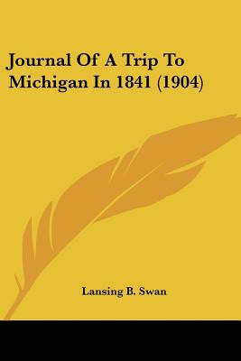 Libro Journal Of A Trip To Michigan In 1841 (1904) - Swan...