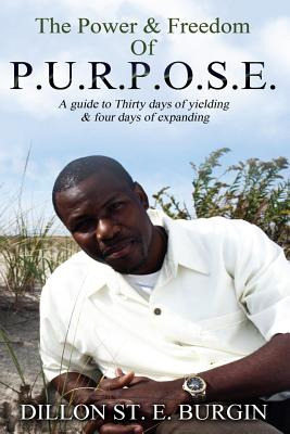 Libro The Power And Freedom Of Purpose By Dillon Burgin: ...