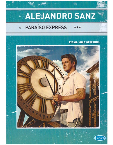 Alejandro Sanz: Paraiso Express.