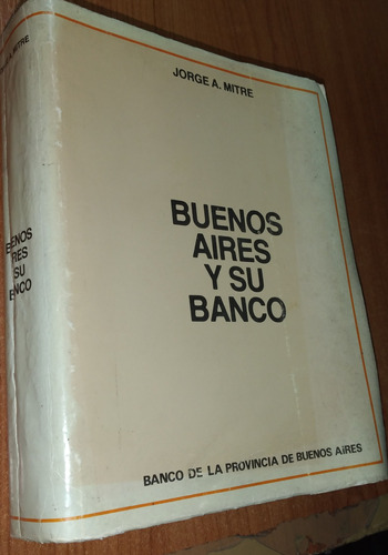 Buenos Aires Y Su Banco   Jorge Mitre