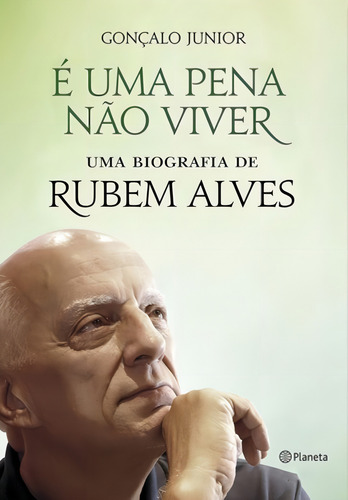 É uma pena não viver, de Junior, Goncalo. Editorial Editora Planeta do Brasil Ltda., capa mole em português, 2015