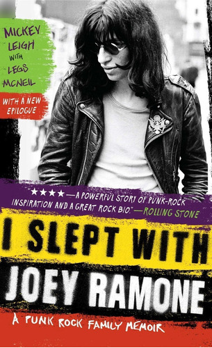 I Slept With Joey Ramone - Mickey Leigh - The Ramones -  