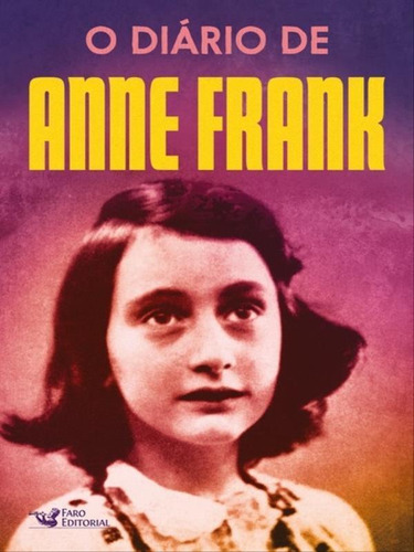 O Diário De Anne Frank, De Frank, Anne. Editora Faro Editorial, Capa Mole Em Português